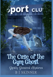 The Case of the Gym Ghost (B I Skinner)