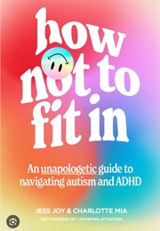 How Not to Fit in (Jess Joy and Charlotte Mia)