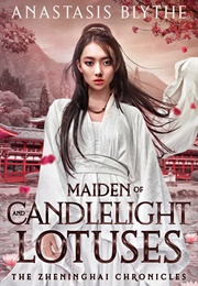 Maiden of Candlelight and Lotuses (Anastasis Blythe)