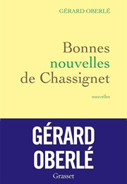 Bonnes Nouvelles De Chassignet (Gérard Oberlé)