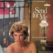 Send for Me - Julie London