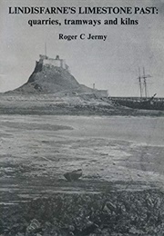 Lindisfarne's Limestone Past (Jermy, Roger C.)