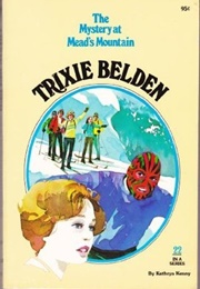 Trixie Belden and the Mystery at Mead's Mountain (Kathryn Kenny)