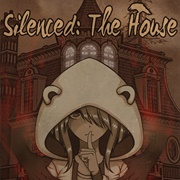 Silenced: The House