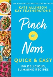 Pinch of Nom Quick & Easy (Kay Allinson)
