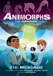 The Message: A Graphic Novel (K.A. Applegate ,  Michael Grant)