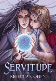 Servitude (Rabecca Cohen)
