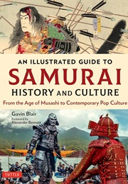 An Illustrated Guide to Samurai History and Culture (Gavin Blair)