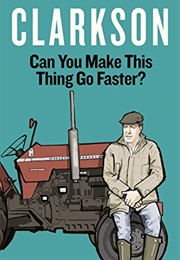 Can You Make This Thing Go Faster? (Jeremy Clarkson)