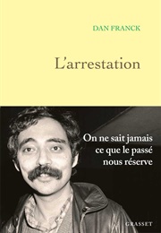 L'arrestation (Dan Franck)