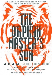 The Orphan Master's Son: A Novel (Pulitzer Prize for Fiction) (Johnson, Adam)