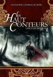 Les Hauts Conteurs - La Voix Des Rois, Tome 1 (Oliver Peru Et Patrick McSpare)