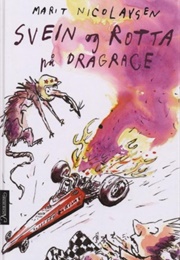 Svein Og Rotta På Dragrace (Marit Nicolaysen)