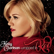 Wrapped in Red- Kelly Clarkson
