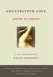 Sweetbitter Love: Poems of Sappho (Sappho, (Translation) Willis Barnstone)