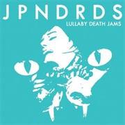 Lullaby Death Jams (Japandroids, 2008)