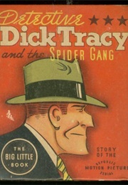 Detective Dick Tracy and the Spider Gang (Big Little Book)