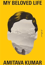My Beloved Life (Amitava Kumar)