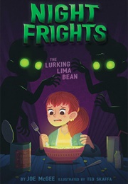 Night Frights: The Lurking Lima Bean (Joe McGee)