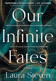 Our Infinate Fates (Laura Steven)