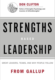 Strengths Based Leadership (Don Clifton)