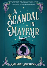 A Scandal in Mayfair (Katharine Schellman)