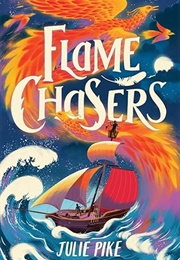 Flame Chasers (Julie Pike)