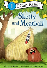 Sketty and Meatball (Sarah Weeks)