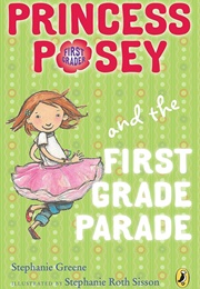 Princess Posey and the First Grade Parade (Stephanie Greene)