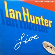 Welcome to the Club - Ian Hunter