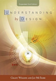 Understanding by Design (Grant Wiggins & Jay McTighe)