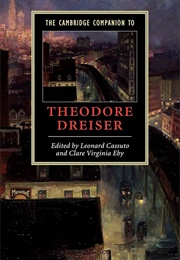 The Cambridge Companion to Theodore Dreiser (Edited by Leonard Cassuto & Clare Virginia Eby)