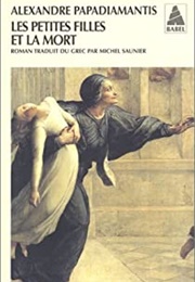 Les Petites Filles Et La Mort (Aléxandros Papadiamándis)