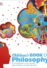 Children's Book of Philosophy (Marcus Weeks & Sarah Tomley)