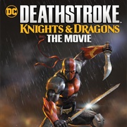 Deathstroke: Knights & Dragons: The Movie