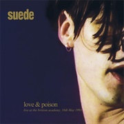 Suede - Love & Poison: Live at the Brixton Academy, 16 May, 1993