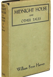 Midnight House and Other Tales (William Fryer Harvey)