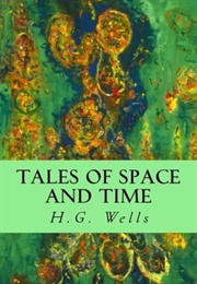 Tales of Space and Time (Wells, H. G.)