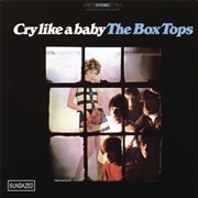 Cry Like a Baby - The Box Tops