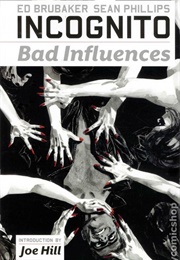 Incognito: Bad Influences (Ed Brubaker)