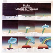 The Cleveland Orchestra / Pierre Boulez - Boulez Conducts Stravinsky's Le Sacre Du Printemps