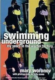 Swimming Underground (Mary Woronov)