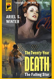 The Twenty-Year Death (The Falling Star) (Ariel S. Winter)