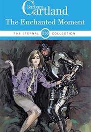 The Enchanted Moment (Barbara Cartland)