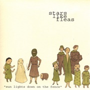 Stars Like Fleas - Sun Lights Down on the Fence