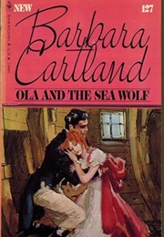 Ola and the Sea Wolf (Barbara Cartland)
