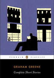 The Complete Short Stories (Graham Greene)