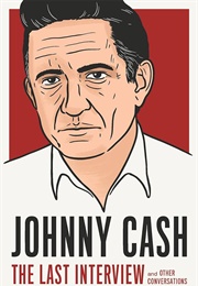 Johnny Cash: The Last Interview and Other Conversations (Johnny Cash)