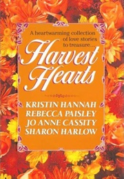 Harvest Hearts: Anthology (Kristin Hannah & Others)