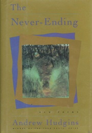 The Never Ending (Hudgins, Andrew)